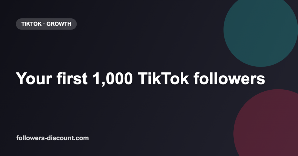 How to get your first 1000 TikTok followers