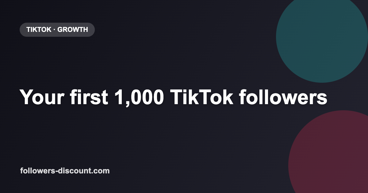 How to get your first 1000 TikTok followers